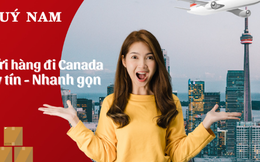 Dịch vụ gửi hàng đi Canada uy tín, giao hàng tận tay