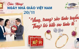 Chọn quà trang sức tinh tế thay lời biết ơn thầy cô nhân ngày 20/11