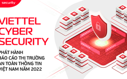 Viettel Cyber Security phát hành Báo cáo thị trường An toàn thông tin 2022