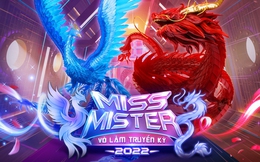 Hành trình Miss & Mister Võ Lâm Truyền Kỳ 2022: Khẳng định vị thế số 1 của sàn đấu tài sắc lớn nhất làng game