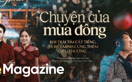 Chuyện của mùa đông: Khi trái tim cất tiếng, ta biết mình cũng thèm yêu thương