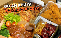 Thức khuya xem World Cup 2022 thì lưu ngay 4 địa chỉ giao đồ ăn này ở TP.HCM để lấy sức cổ vũ