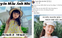 Mất hàng trăm triệu đồng vì dính bẫy lừa tuyển mẫu nhí cho hãng thời trang