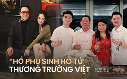 Những cặp đại gia “ Hổ phụ sinh hổ tử” đình đám giới thương trường Việt