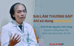 Nguyên trưởng khoa Nhi BV Bạch Mai chỉ ra: Dùng máy đo oxy nhận kết quả rất thấp, bạn đã mắc SAI LẦM ngay từ bước đầu tiên