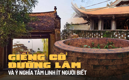 Bí ẩn giếng cổ tồn tại gần 4 thế kỷ ở Hà Nội, được dân làng coi là &quot;báu vật'