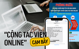 Bộ Công an hướng dẫn người dân cách đề phòng sập bẫy &quot;cộng tác viên online&quot;