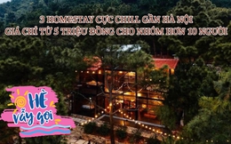 3 homestay cực “chill” ngay gần Hà Nội, sức chứa có thể lên tới 40 người cho hội thích xê dịch theo team