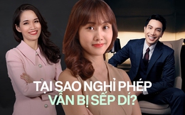 Các sếp lên tiếng việc đòi deadline khi nhân viên đang nghỉ phép: Có tâm trước, chưa cống hiến đã đòi nghỉ ngơi là mục tiêu cho nghỉ việc số 1