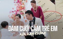 Người làm sự kiện nói về trào lưu &quot;No Kids Zone&quot; trong đám cưới: Đó cũng là một cách bảo vệ trẻ em