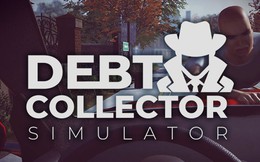 Bất ngờ với tựa game siêu độc lạ đang gây sốt trên Steam, yêu cầu người chơi thể hiện kỹ năng thu hồi nợ