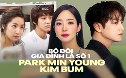 Trầm trồ nhan sắc bộ đôi Gia Đình Là Số 1 Park Min Young - Kim Bum sau 16 năm