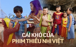 Cái khó của phim thiếu nhi Việt