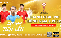 Nóng: Đàm phán thành công, đơn vị của Việt Nam sở hữu bản quyền giải U19 Đông Nam Á