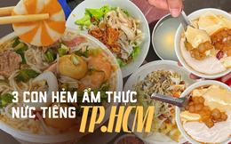 Quẹo vào 3 con hẻm ẩm thực nức tiếng tại TP.HCM, đi vài bước ăn chục món mà vẫn chưa hết tiền