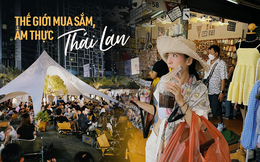 Lưu ngay 3 khu mua sắm, ăn uống giá rẻ để trải nghiệm &quot;đặc sản&quot; chợ Thái Lan khi đến du lịch