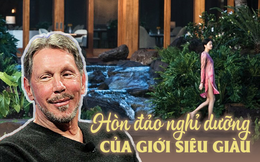 &quot;Sân chơi hè của giới siêu giàu&quot; do chính tỷ phú Larry Ellison đầu tư có gì đặc biệt?