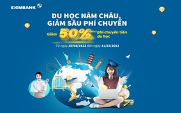 Eximbank triển khai chương trình "Du học năm châu, giảm sâu phí chuyển"