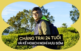 Chàng trai 24 tuổi lên kế hoạch nghỉ hưu sớm: Các nguyên tắc tài chính rõ ràng

