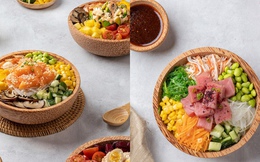 Khám phá Poke Bowl - Món ngon thú vị mới mà giới sành ăn Hà Nội đang rủ nhau lên phố thử