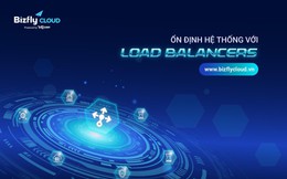 Đảm bảo sẵn sàng cao cho website và ứng dụng với Load Balancer - Giải pháp cân bằng tải