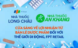 Bán lẻ dược phẩm: "Gà đẻ trứng vàng" cho tương lai của Thế giới di động, FPT Retail