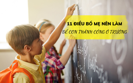 10 bí quyết giúp con đạt kết quả tốt ở trường: Số 3 đơn giản nhưng nhiều bố mẹ không để ý