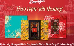 Gửi trọn tâm tình đến người trân quý dịp Tết Đoàn viên