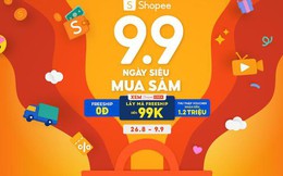 Shopee 9.9 - cùng người dùng mua sắm thông thái và tận hưởng nhiều ưu đãi