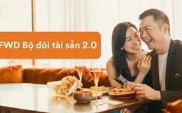 “FWD Bộ đôi tài sản 2.0” hấp dẫn khách hàng với quyền lợi vượt trội