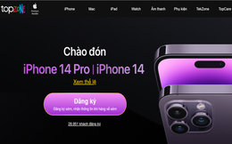 Website TopZone nóng từng giây với gần 30  ngàn lượt đăng ký mua iPhone 14