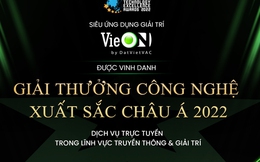 VieON – OTT Việt khẳng định vị thế trên đấu trường công nghệ thế giới