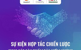 Credify hợp tác cùng Med247, mang trải nghiệm mua bảo hiểm nhúng đến người dùng