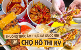 Đến chợ Hồ Thị Kỷ ăn no căng bụng với 1001 món ngon đến từ khắp nơi trên thế giới