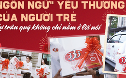 “Ngôn ngữ” yêu thương của người trẻ: Sự trân quý không chỉ nằm ở lời nói