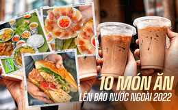 Nhìn lại 10 món ăn trứ danh của Việt Nam được những tờ báo lớn nước ngoài dành lời khen trong năm 2022