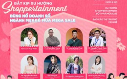 Khám phá Shoppertainment - Cơn sốt đang lên trong ngành mẹ và bé