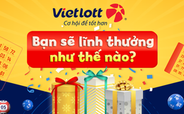 Nếu trúng Jackpot trăm tỷ của Vietlott, bạn sẽ lãnh thưởng như thế nào?