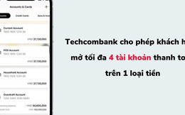 Thoải mái sở hữu tối đa 4 tài khoản thanh toán tại ngân hàng Techcombank