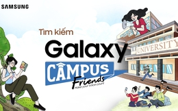 Bệ phóng kinh nghiệm thần tốc có 1-0-2 cho sinh viên gọi tên Galaxy Campus Friends