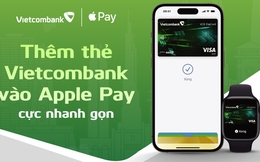Cách thêm thẻ Vietcombank vào Apple Pay cực nhanh gọn chỉ với 3 bước