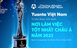 Yuanta Việt Nam được vinh danh Nơi làm việc tốt nhất châu Á 2023