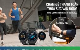 VPBank thêm Garmin Pay vào hệ sinh thái thanh toán một chạm