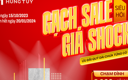 Siêu hội "Gạch sale - Giá shock" tại showroom Hùng Túy