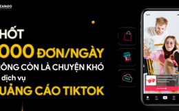 Chốt 1000 đơn mỗi ngày không còn là chuyện khó với dịch vụ quảng cáo TikTok