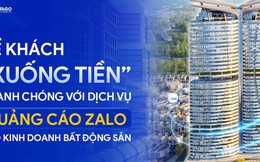 Có ngay khách "xuống tiền" bất động sản với dịch vụ quảng cáo Zalo