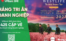 VPBank tặng hàng trăm cặp vé đêm nhạc Westlife tri ân doanh nghiệp