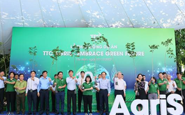 TTC AgriS: 10 triệu cây xanh vì mục tiêu Net Zero quốc gia 