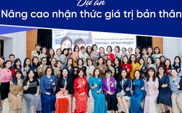 Hành trình giúp hơn 10.000 phụ nữ và học sinh tự tin tôn vinh vẻ đẹp cá nhân, gạt bỏ bàn luận về ngoại hình