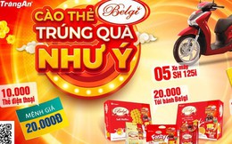 Cào thẻ Belgi, cơ hội trúng quà như ý lên đến 1,7 tỷ đồng